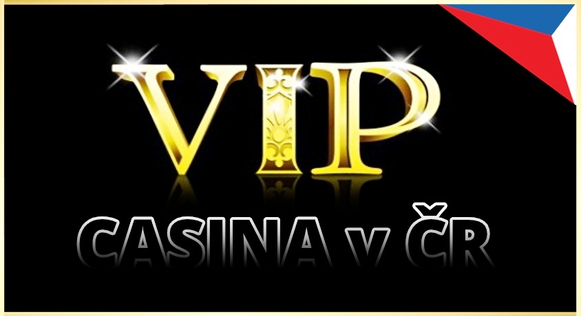 VIP casina a VIP bonusy v Českých Casinech