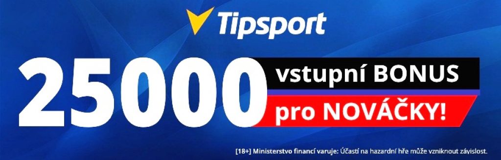 Vstupní bonus od Tipsportu 25000 Kč