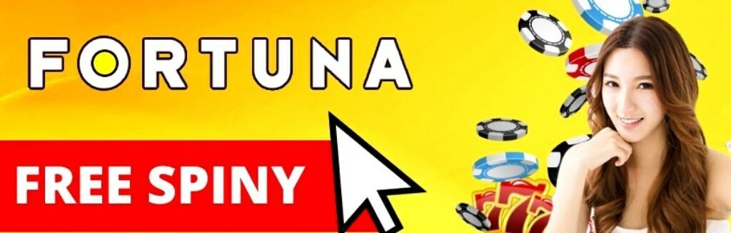 free spiny Fortuna casino