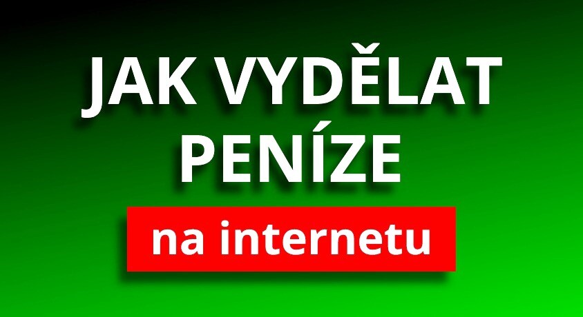 Jak si vydělat peníze ihned?