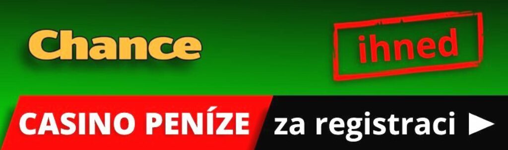 Chance casino peníze za registraci zdarma ihned