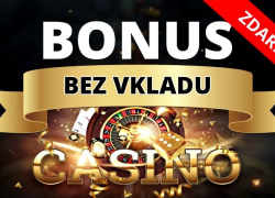 CASINO BONUS Bez Nutnosti Vkladu | Hrajte Online Casino ZDARMA bez rizika >>