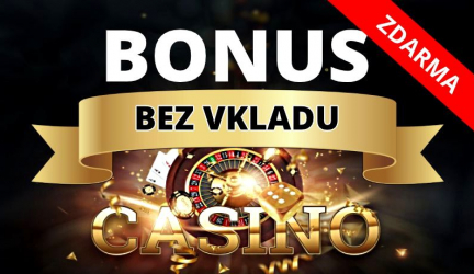 CASINO BONUS Bez Počátečního Vkladu | Berte Online Casino Bonus BEZ NUTNOSTI VKLADU | Uvítací Bonus bez nutnosti vkladu 2020 ZDARMA!