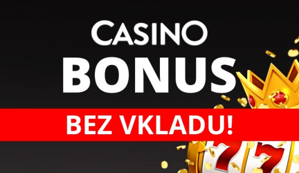 CASINO BONUS BEZ VKLADU | Berte ONLINE Casino Bonus BEZ NUTNOSTI VKLADU za registraci | Uvítací Bonus bez nutnosti počátečního vkladu!