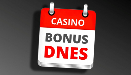 Casino bonus DNES – Dnešní bonusy