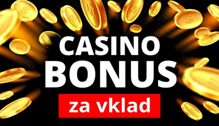 BONUS ZA VKLAD | Berte online casino bonus za váš vklad | Vkladový bonus casino 2021